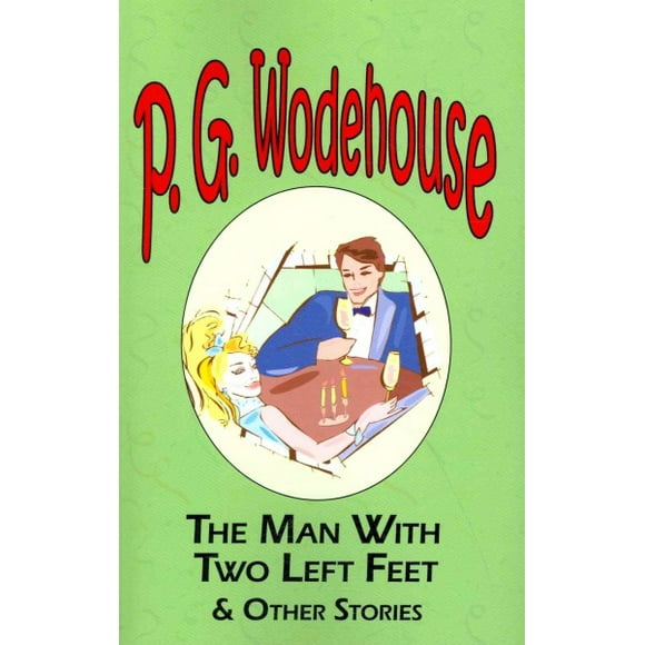 Pre-Owned Manor Wodehouse Collection: The Man with Two Left Feet & Other Stories - From the Manor Wodehouse Collection, a Selection from the Early Works of P. G. Wodehouse (Paperback)