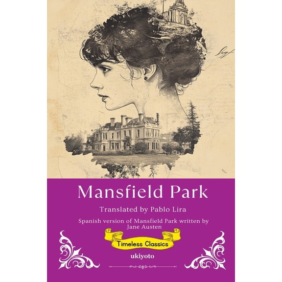 Mansfield Park Spanish Version Timeless Classics, (Paperback)