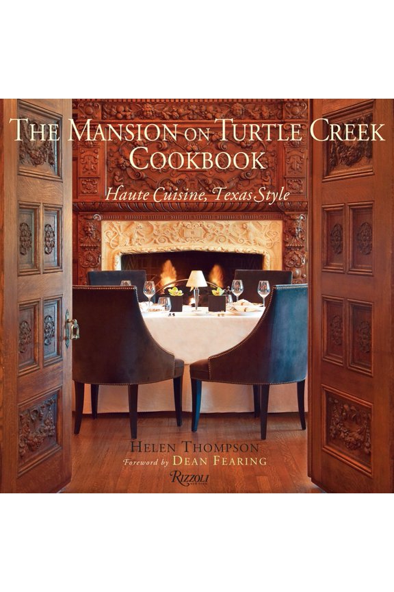 Mansion on Turtle Creek Cookbook : Haute Cuisine, Texas Style