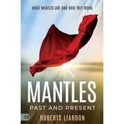 Mantles Past and Present What Mantles Are and How They Work, Paperback