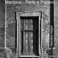 thumbnail image 1 of Mantova - Porte e Portoni - Volume 2, (Paperback), 1 of 1