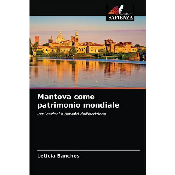 Mantova come patrimonio mondiale (Paperback)