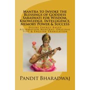Mantra to Invoke the Blessings of Goddess Saraswati for Wisdom, Knowledge, Intelligence, Memory Power & Success Div, Paperback