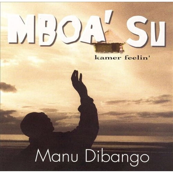 Manu Dibango - Mboa' Su (kamer Feelin') - Music & Performance - CD