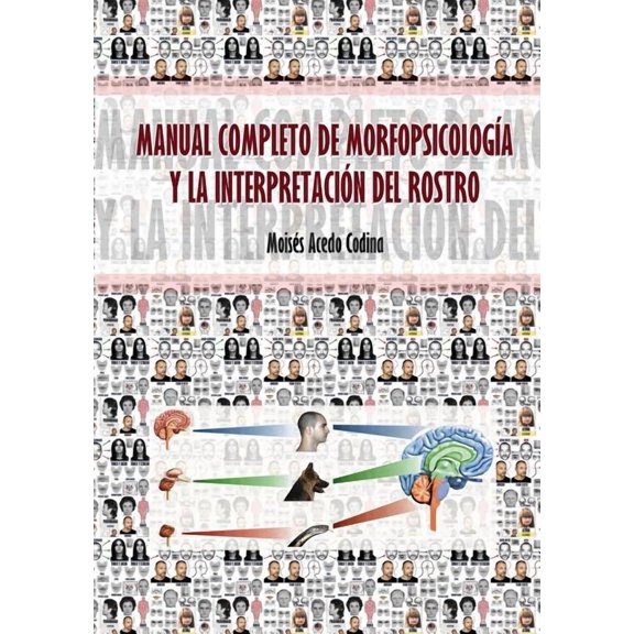 Manual Completo de Morfopsicologa Y La Interpretacin del Rostro (Paperback)