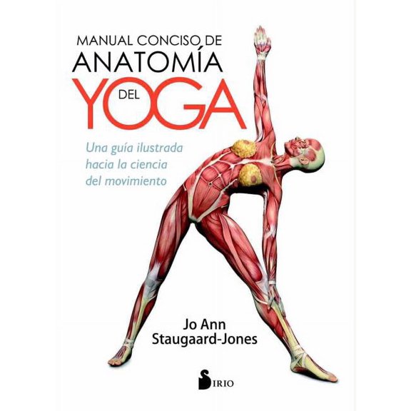 Pre-Owned Manual conciso de anatom?a del yoga/ The Concise Book of Yoga Anatomy : Una Guia Ilustrada Hacia La Ciencia Del Movimiento