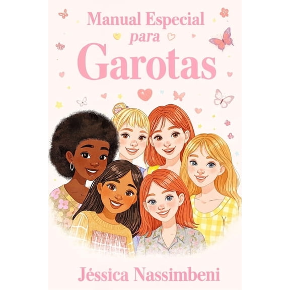 Manual Especial para Garotas: A Self-Care and Inspiration Guide for Teen Girls (Portuguese Edition): Boosting self-estee, (Paperback)