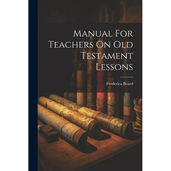Manual For Teachers On Old Testament Lessons (Paperback)