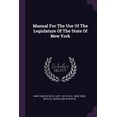 thumbnail image 1 of Manual For The Use Of The Legislature Of The State Of New York (Paperback), 1 of 1
