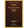 thumbnail image 1 of Manual Of Ancient Sculpture (1890) (Paperback), 1 of 1
