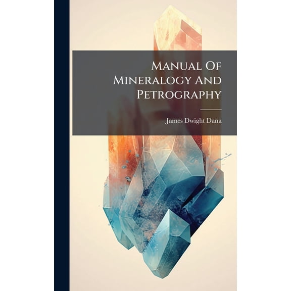 Manual Of Mineralogy And Petrography, (Hardcover)
