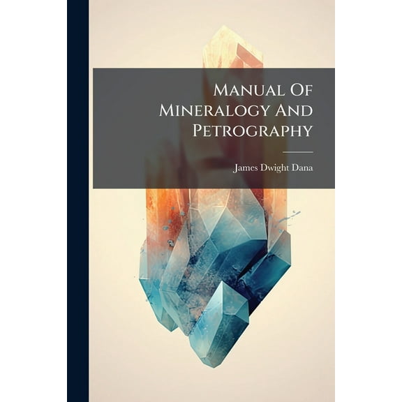 Manual Of Mineralogy And Petrography, (Paperback)