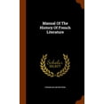 thumbnail image 1 of Manual Of The History Of French Literature (Hardcover), 1 of 1