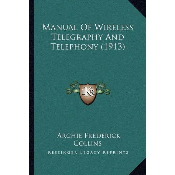 Manual Of Wireless Telegraphy And Telephony (1913) (Paperback)
