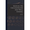 thumbnail image 1 of Manual On Groundwater And Well Sinking, (Hardcover), 1 of 1