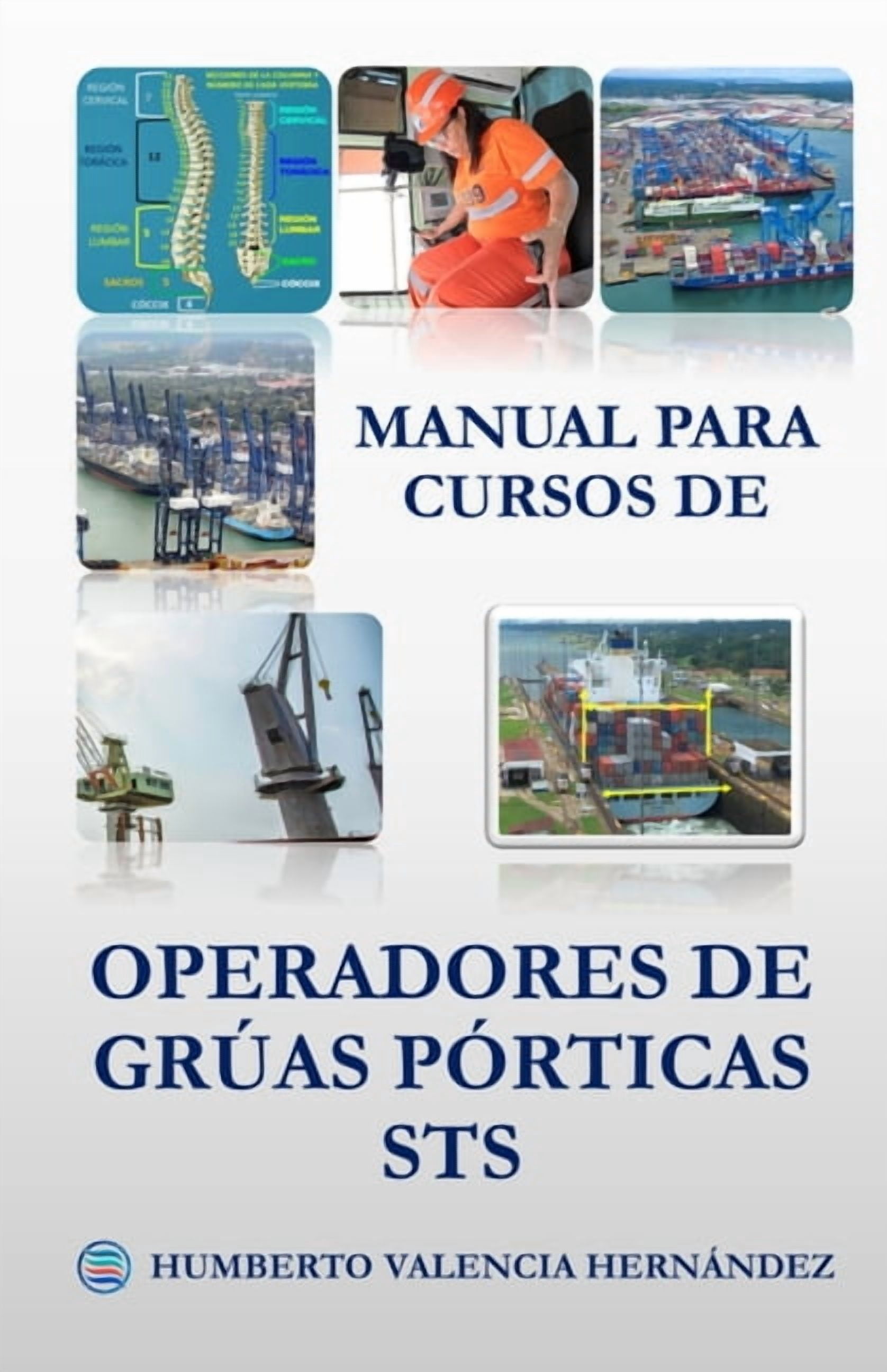 Manual Para Cursos de Operadores de GrÃºas PÃ³rtica Sts: Manual Interactivo ajustado para DiseÃ±o o Plan Curricular para en, (Paperback)