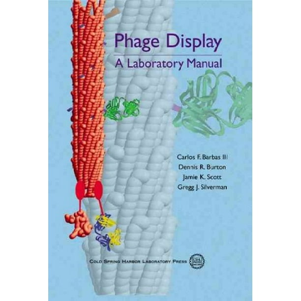 Phage Display: A Laboratory Manual: Burton, Dennis R., Scott