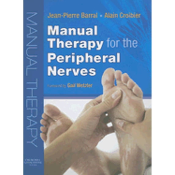 Pre-Owned Manual Therapy for the Peripheral Nerves (Hardcover) 0443103070 9780443103070