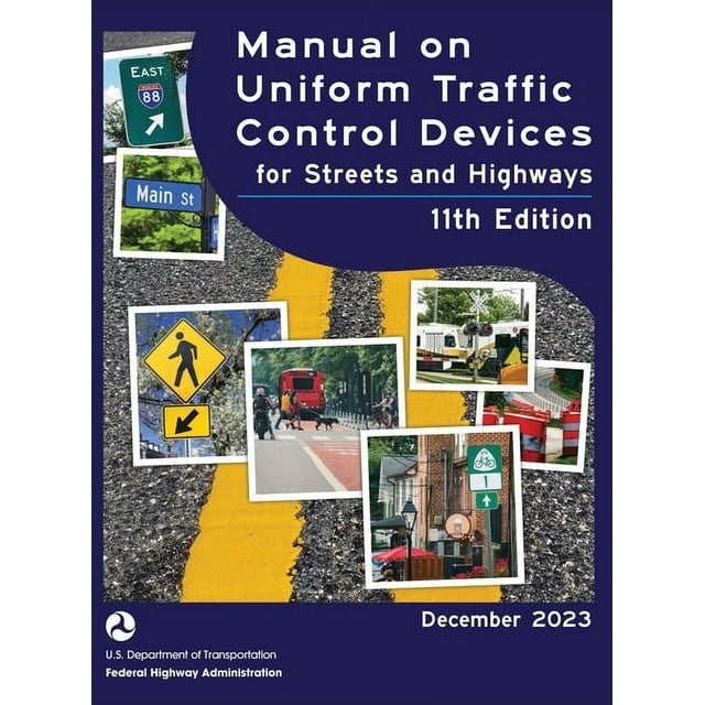 Manual on Uniform Traffic Control Devices for Streets and Highways