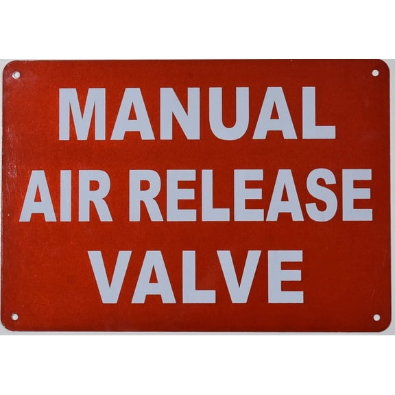 Manual air Release Valve Sign (Reflective,Aluminium, RED Background, 7X10 inch)(ref-2022-4)