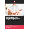 thumbnail image 1 of Manual clÃ­nico em odontologia cirÃºrgica oral e maxilofacial, (Paperback), 1 of 1