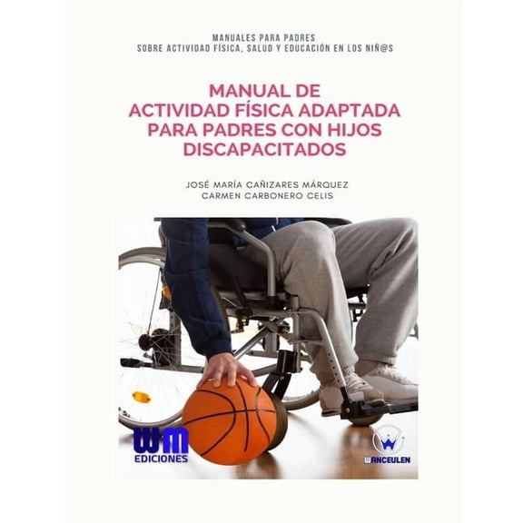 Manual de Actividad Fsica adaptada para padres con hijos discapacitados (Paperback)