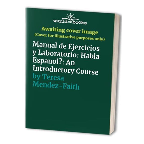 Pre-Owned Manual de Ejercicios y Laboratorio: Habla Espanol?: An Introductory Course Paperback