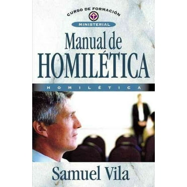 Pre-Owned Manual de Homiletica: Homiletica = Homiletics Manual (Curso de Formacion Ministerial: Estudio Biblico) Paperback
