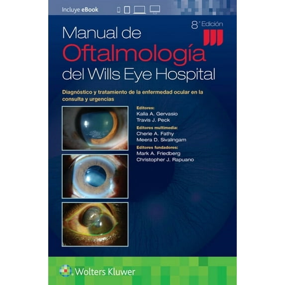 Manual de Oftalmología del Wills Eye Hospital: Diagnóstico Y Tratamiento de la Enfermedad Ocular En La Consulta Y Urgenc, (Paperback)