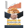 thumbnail image 1 of Manual de Producci?n de Panader?a, 1 of 1