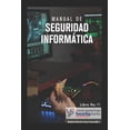 thumbnail image 1 of Manual de Seguridad Informática: : Un tema de Actualidad Seguridad Informatica (Paperback), 1 of 1