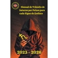 thumbnail image 1 of Manual de TrÃ¢nsito de Saturno por Peixes para cada Signo do ZodÃ­aco, (Paperback), 1 of 1