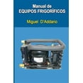 thumbnail image 1 of Manual de equipos frigoríficos (Paperback), 1 of 1