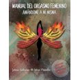 thumbnail image 1 of Manual del Orgasmo Femenino: Am?ndome a M? Misma, 1 of 1