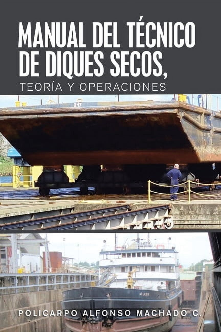 Manual Del TÃ©cnico De Diques Secos, TeorÃ­a Y Operaciones, (Paperback)