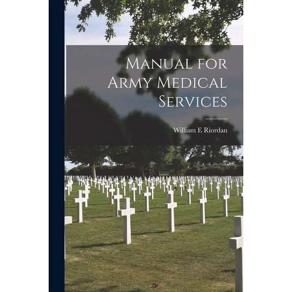 Manual for Army Medical Services [electronic Resource] (Paperback)