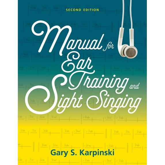 Manual for Ear Training and Sight Singing, 9780393614251, Paperback, Second