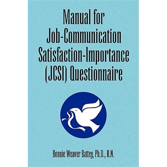 Pre-Owned Manual for Job-Communication Satisfaction-Importance (Jcsi) Questionnaire (Paperback)