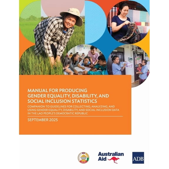 Manual for Producing Gender Equality, Disability, and Social Inclusion Statistics: Companion to Guidelines for Collectin, (Paperback)