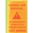 thumbnail image 1 of Pre-Owned Manual for Survival: An Environmental History of the Chernobyl Disaster (Paperback) 0393357767 9780393357769, 1 of 1