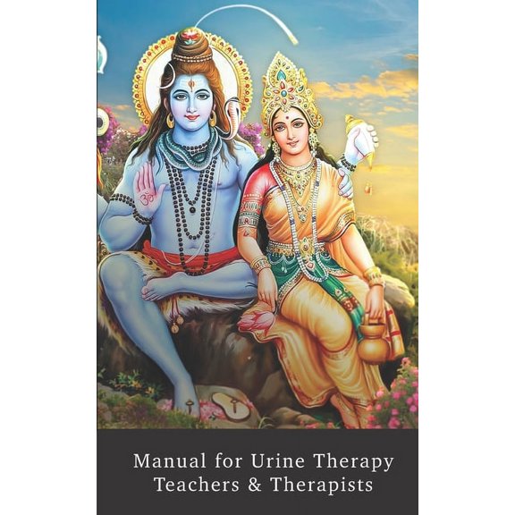Manual for Urine Therapy Teachers and Therapists: Second Edition (Paperback)
