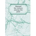 thumbnail image 1 of Manual for visitors among the poor (Paperback), 1 of 1