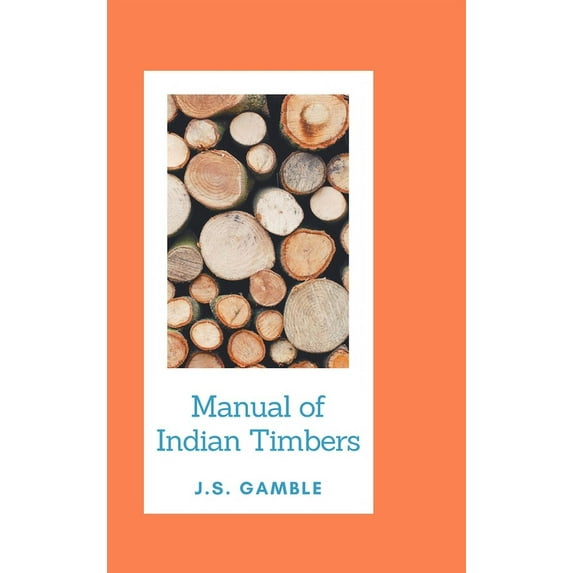 Manual o Indian Timbers, (Hardcover)