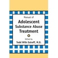 thumbnail image 1 of Pre-Owned Manual of Adolescent Substance Abuse Treatment (Paperback) 0880487127 9780880487122, 1 of 1