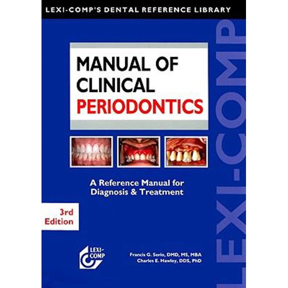 Pre-Owned Manual of Clinical Periodontics: A Reference Manual for Diagnosis & Treatment (Lexi-comp's Dental Reference Library), 9781591952626, 159195262X, Paperback, 3 edition