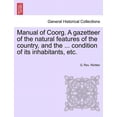 thumbnail image 1 of Manual of Coorg. A gazetteer of the natural features of the country, and the ... condition of its inhabitants, etc. (Paperback), 1 of 1