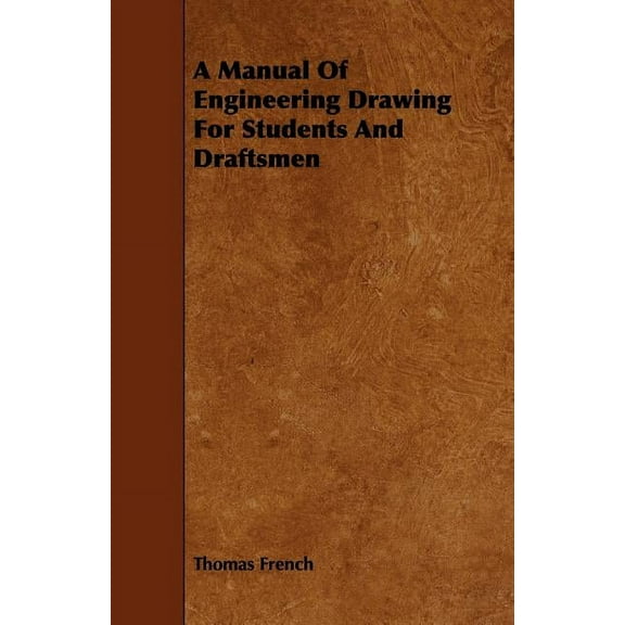 A Manual Of Engineering Drawing For Students And Draftsmen (Paperback)