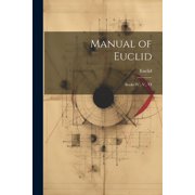 Manual of Euclid Books IV., V., VI Paperback