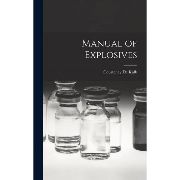 Manual of Explosives, (Hardcover)
