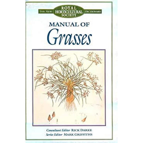 Pre-Owned Manual of Grasses (Hardcover) 0881923001 9780881923001